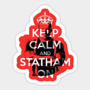 Keep Calm and Statham On Sticker